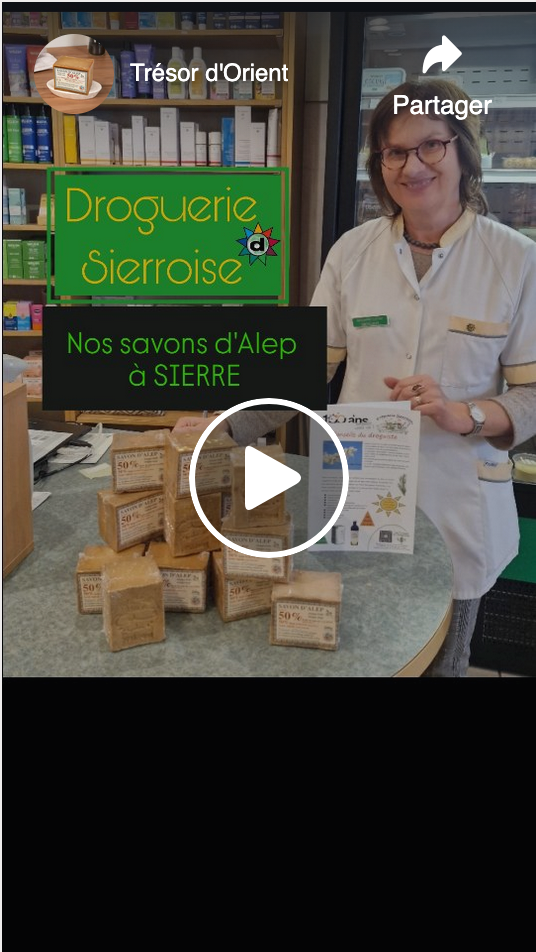 Retrouvez nos excellents savons d'Alep SOIN Trésor d'Orient à Sierre à la Droguerie Sierroise